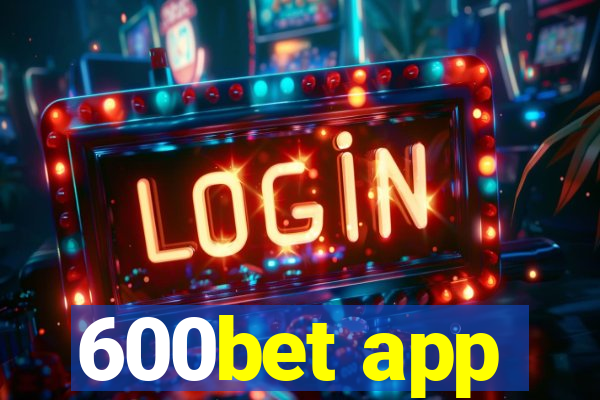 600bet app